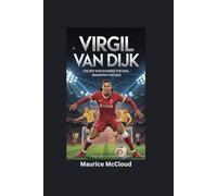 VIRGIL VAN DIJK: The Boy Who Guarded the Goal- Biography for kids