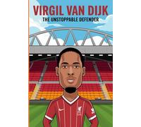 Virgil Van Dijk: The unstoppable defender
