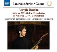 Virgile Barthe - Virgile Barthe: Guitar Laureate Recital - Winner 2025 Guitar Foundation of America (GFA) Competition (Bogdanovic; Buxtehude; Maw; Mendelssohn; Scarlatti)