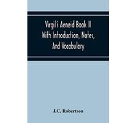 Virgil'S Aeneid Book II With Introduction, Notes, And Vocabulary