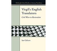 Virgil's English Translators: Civil Wars to Restoration (Edinburgh Critical Studies in Literary Translation)