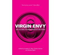 Virgin Envy: The (In)Significance of the Hymen: The Cultural (In)Significance of the Hymen: 3 (Exquisite Corpse)