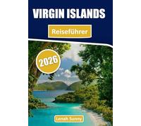 Virgin Islands Reiseführer 2026: Inselhüpfrouten, unberührte Strände, Schnorchelplätze, Segelabenteuer und einfache Reiserouten für eine perfekte Karibik-Flucht