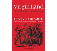 Virgin Land: The American West as Symbol and Myth (Harvard Paperback, HP 21)