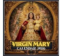 Virgin Mary Calendar 2026: Sacred Art, Marian Feast Days & Liturgical Reflections for Every Month