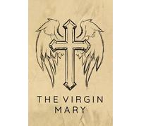Virgin Mary Prayer Journal / Virgin Mary Prayer Notebook: Virgin Mary Prayer Diary / Virgin Mary Prayer Logbook