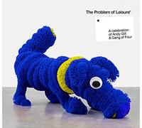 A Celebration Of Andy Gill & Gang of Four - The Problem Of Leisure (2CD)