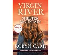 Virgin River: Shelter Mountain: 2 (Virgin River Novel)