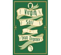 Virgin Soil: New Translation (Alma Classics): Ivan Turgenev