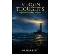 Virgin Thoughts - The Inner Architect Protocol
