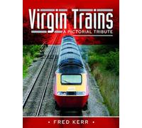 Virgin Trains: A Pictorial Tribute