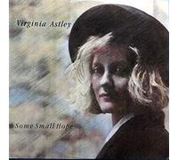 Virginia Astley - Some Small Hope - WEA - YZ107T, WEA - YZ107 (T), WEA - 248444-0