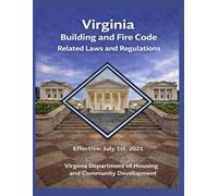 Virginia Building and Fire Code Related Laws and Regulations: Updated December 2023 (Virginia State Building Codes Office Building codes)