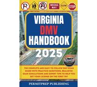 Virginia DMV Handbook 2025: The Complete and Easy-to-Follow DMV Exam Guide with Practice Questions, Realistic Exam Simulations and Expert Tips to ... the First Try (Driver's Exam Practice Tests)