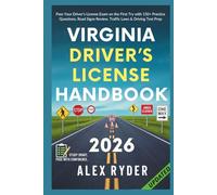 Virginia Driver’s License Handbook: Pass Your Driver’s License Exam on the First Try with 150+ Practice Questions, Road Signs Review, Traffic Laws & ... RYDER'S ULTIMATE DRIVER'S LICENSE HANDBOOK)
