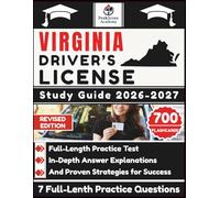 Virginia Driver’s License Study Guide 2026-2027: Full-Length Practice Test, In-Depth Answer Explanations, And Proven Strategies for Success