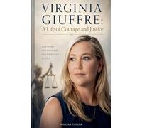 Virginia Giuffre A Life of Courage and Justice