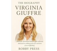 Virginia Giuffre: Biography of an American-Australian human rights and sex trafficking survivors advocate