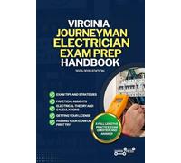 VIRGINIA JOURNEYMAN ELECTRICIAN EXAM PREP HANDBOOK: A Comprehensive Guide to Passing the Exam on Your First Try (USA JOURNEYMAN ELECTRICIAN EXAM PREP GUIDES)
