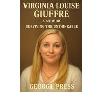 Virginia Louise Giuffre: A Memoir: Surviving the Unthinkable