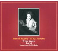 Virginia Mayhew - Mary Lou Williams: The Next 100 Years