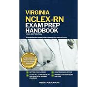 VIRGINIA NCLEX-RN EXAM PREP HANDBOOK: A Comprehensive Review Guide to Passing Your Exam on First Try (USA NCLEX-RN STUDY GUIDES)