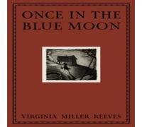 Virginia Reeves Once in the Blue Moon Hardback Book Virginia Reeves Multicolor
