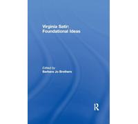 Virginia Satir: Foundational Ideas