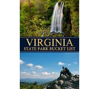 Virginia State Parks Bucket List: Explore the Keystone State’s Natural Beauty A Guided Journal for Hiking, Camping, and Outdoor Adventures (USA State Park Adventures)