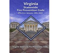 Virginia Statewide Fire Prevention Code: Effective: January 18th, 2024 (Virginia State Building Codes Office Building codes)