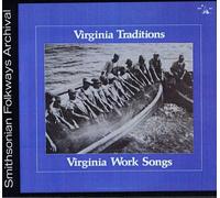 Virginia Traditions: Virginia Work Songs