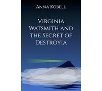 Virginia Watsmith and the Secret of Destroyia