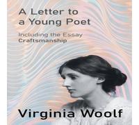 Virginia Woolf A Letter to a Young Poet: Including the Essay 'Craftsmanship' Virginia Woolf Multicolor