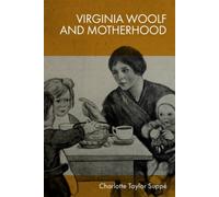 Virginia Woolf and Motherhood