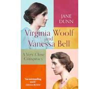 Virginia Woolf And Vanessa Bell: A Very Close Conspiracy