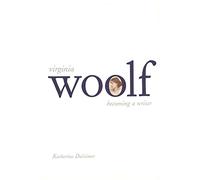 Virginia Woolf - Becoming a Writer