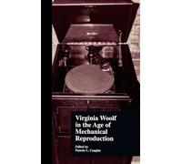Virginia Woolf in the Age of Mechanical Reproduction: 6 (Border Crossings)