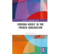Virginia Woolf in the French Imagination (Routledge Auto/Biography Studies)