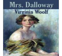 Virginia Woolf Mrs. Dalloway: A Modernist Novel of Memory & Post-War London in White Virginia Woolf White