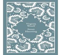 Virginia Woolf Street Haunting Hardcover Book Virginia Woolf Multicolor