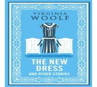 Virginia Woolf The New Dress & Other Stories : Annotated Edition Paperback Book Virginia Woolf Multicolor