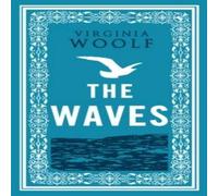 Virginia Woolf The Waves : Annotated Edition (Alma Classics Evergreens) Paperback Virginia Woolf Multicolor