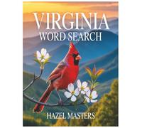 Virginia Word Search: The Ultimate Virginia Word Search Puzzle Book: Explore the Old Dominion with this Relaxing Search Word Puzzle Collection