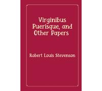 Virginibus Puerisque, and Other Papers: Rose Premium Edition