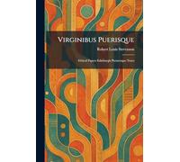 Virginibus Puerisque: Ethical Papers Edinburgh Picturesque Notes