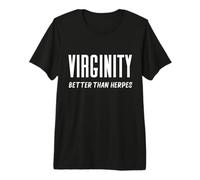 Virginity Better Than Herpes Virgins Rock Funny Abstinence Premium T-Shirt