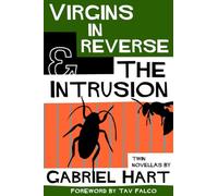 Virgins In Reverse & The Intrusion