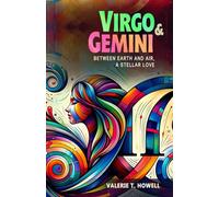 Virgo and Gemini - Compatibility Between Earth and Air, a Stellar Love: A Deep and Revealing Exploration Unraveling the Mysteries of Love and Connection Between Virgo and Gemini.