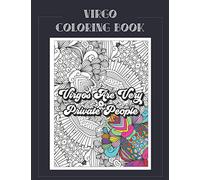 Virgo Coloring Book: Zodiac sign coloring book all about what it means to be a Virgo with beautiful mandala and floral backgrounds. (Zodiac Coloring Books)
