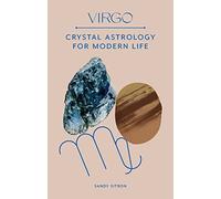 Virgo: Crystal Astrology for Modern Life
